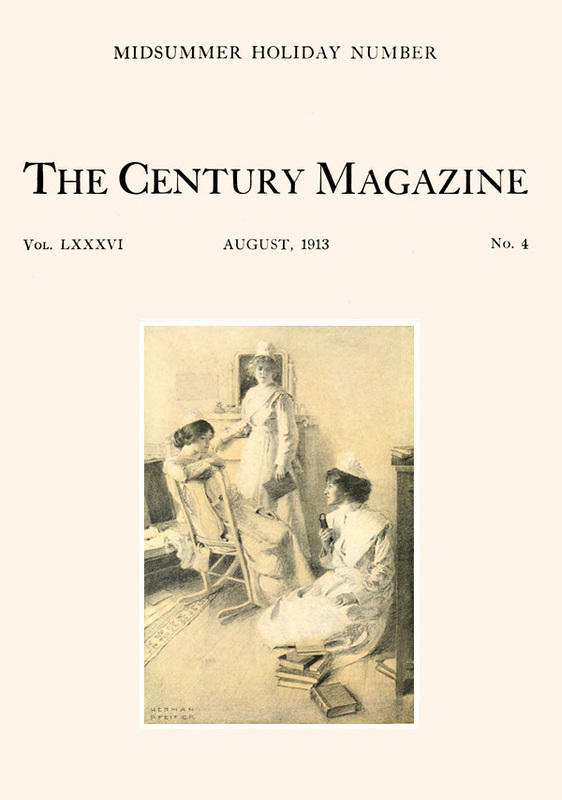 The Century Magazine, Vol. LXXXVI, No. 4, August, 1913