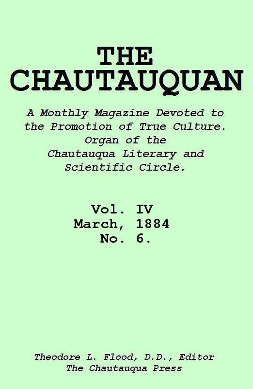 The Chautauquan, Vol. IV, March 1884