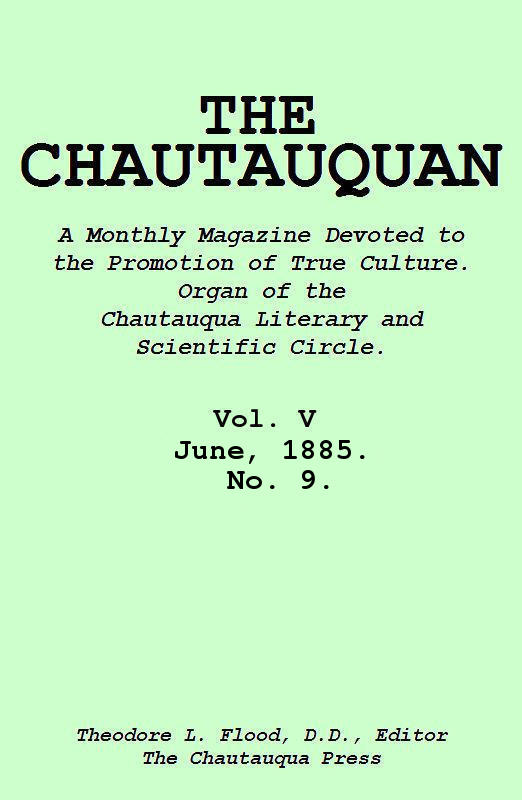 The Chautauquan, Vol. V, June 1885, No. 9