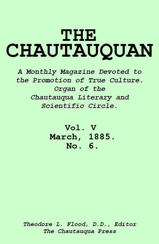 The Chautauquan, Vol. V, March 1885