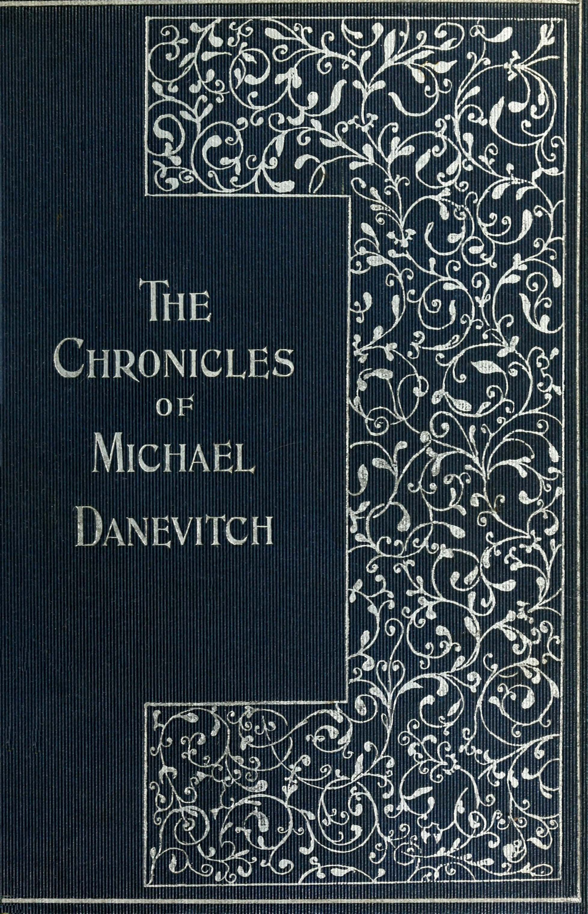 The Chronicles of Michael Danevitch