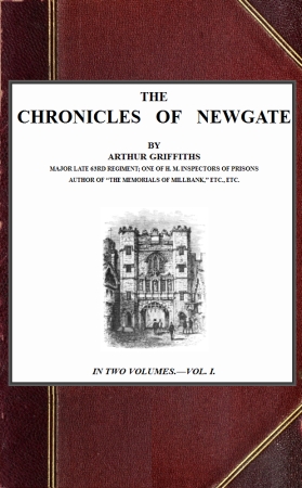 The Chronicles of Newgate; vol. I