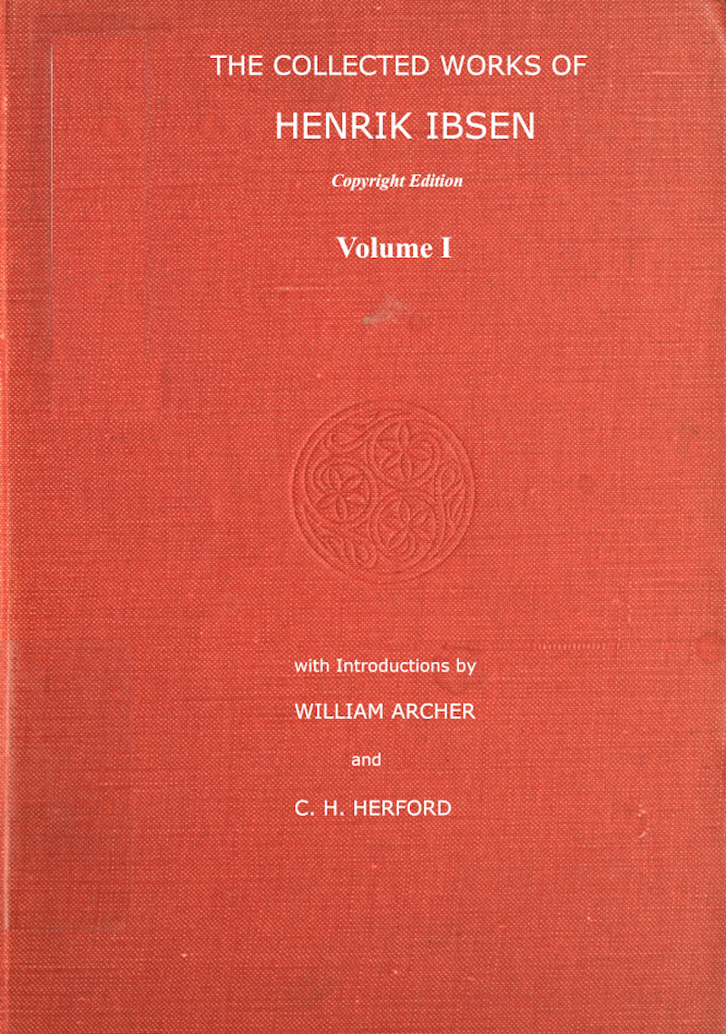 The Collected Works of Henrik Ibsen, Volume 1