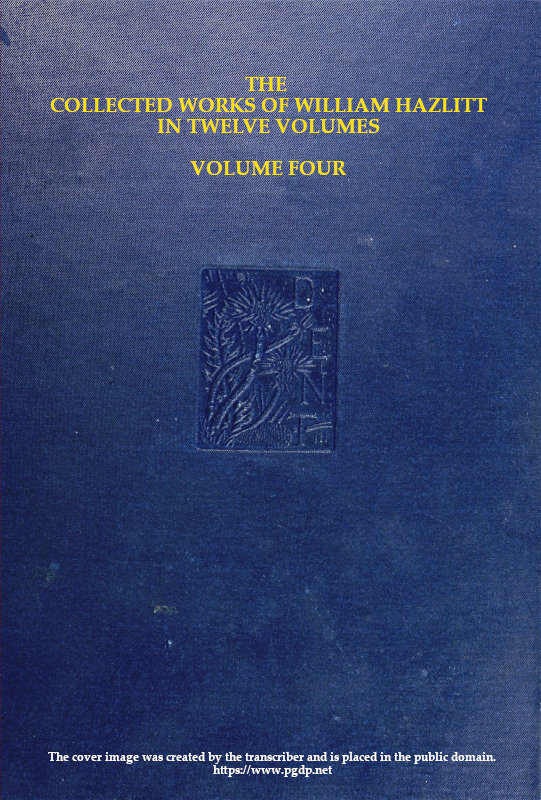 The Collected Works of William Hazlitt in Twelve Volumes, Volume Four
