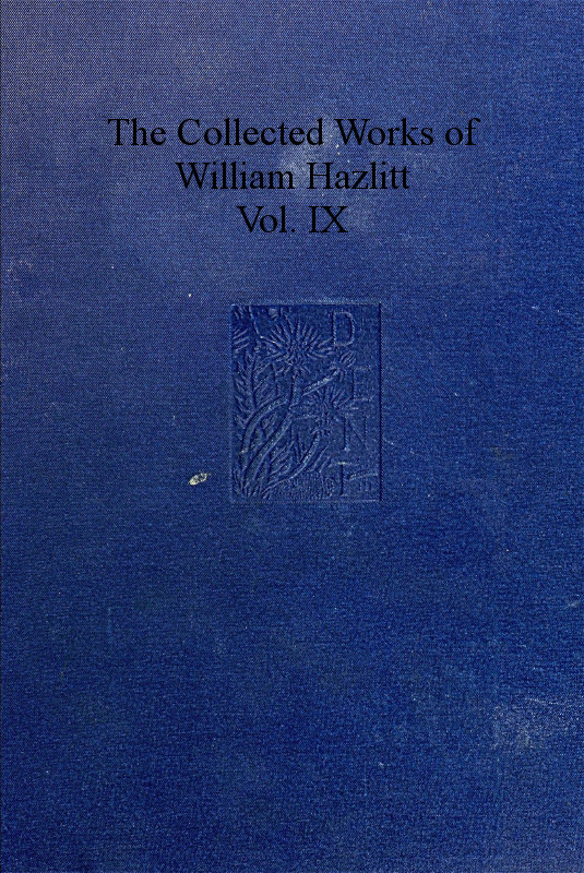 The Collected Works of William Hazlitt Vol. 9
