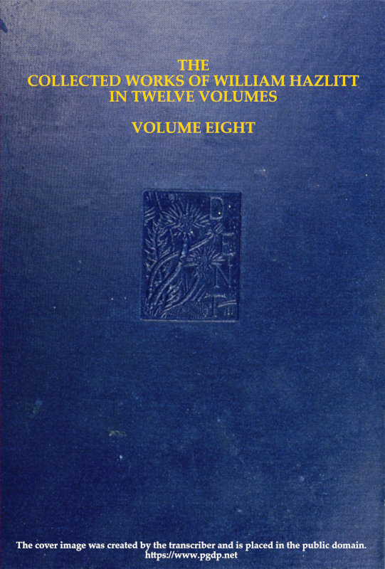 The Collected Works of William Hazlitt, Volume Eight