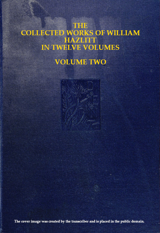 The Collected Works of William Hazlitt, Volume Two