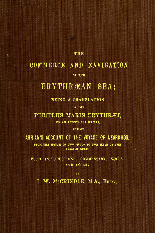 The Commerce and Navigation of the Erythræan Sea, by An Anonymous Writer