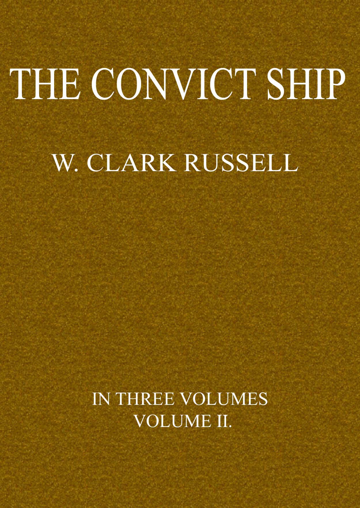 The Convict Ship, Volume II
