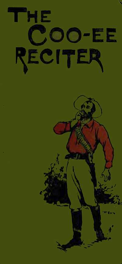 The Coo-ee Reciter, compiled by W. T. Pyke