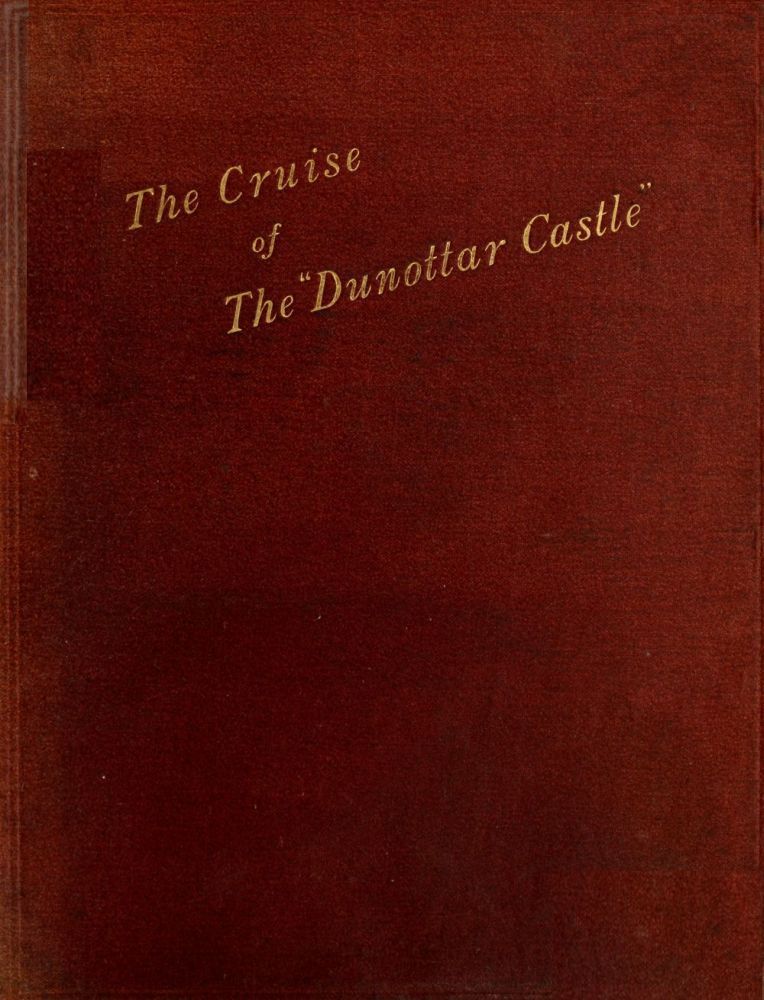 The Cruise of the Royal Mail Steamer Dunnotar Castle