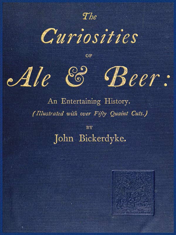 The Curiosities of Ale & Beer