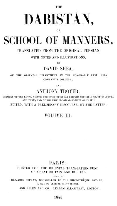 The Dabistán, or School of manners, Volume 3 (of 3) translated from the original Persian, with notes and illustrations
