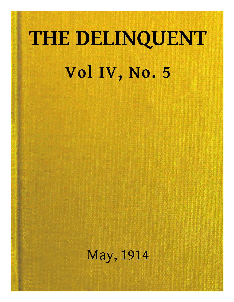The Delinquent (Vol. IV, No. 5), May, 1914