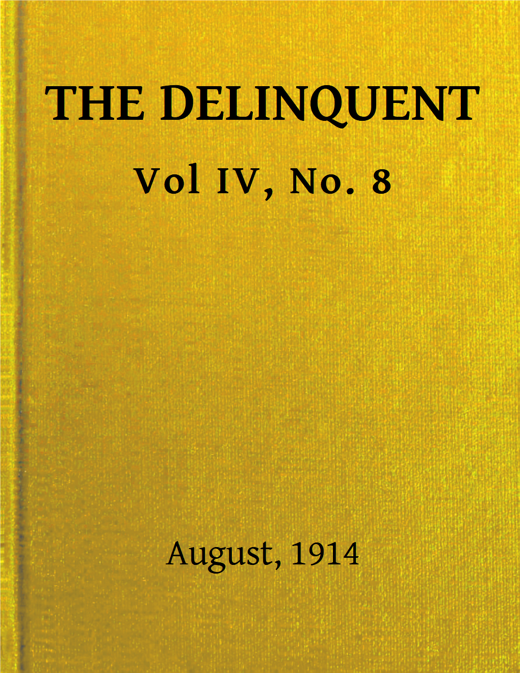 The Delinquent (Volume IV, No. 8), July, 1914
