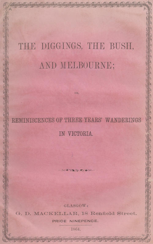 The Diggings, the Bush and Melbourne