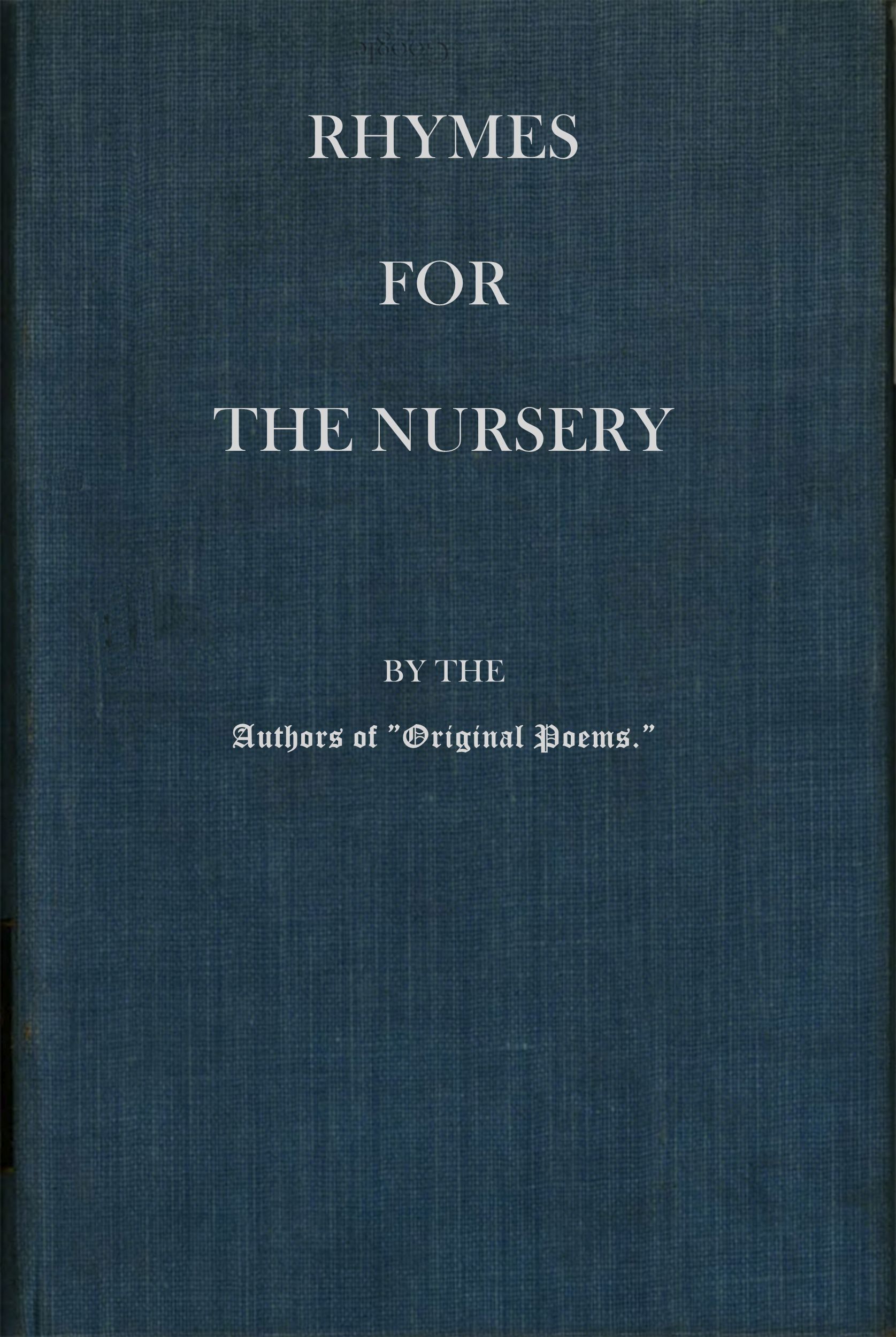The Distributed Proofreaders Canada eBook of Rhymes for the Nursery