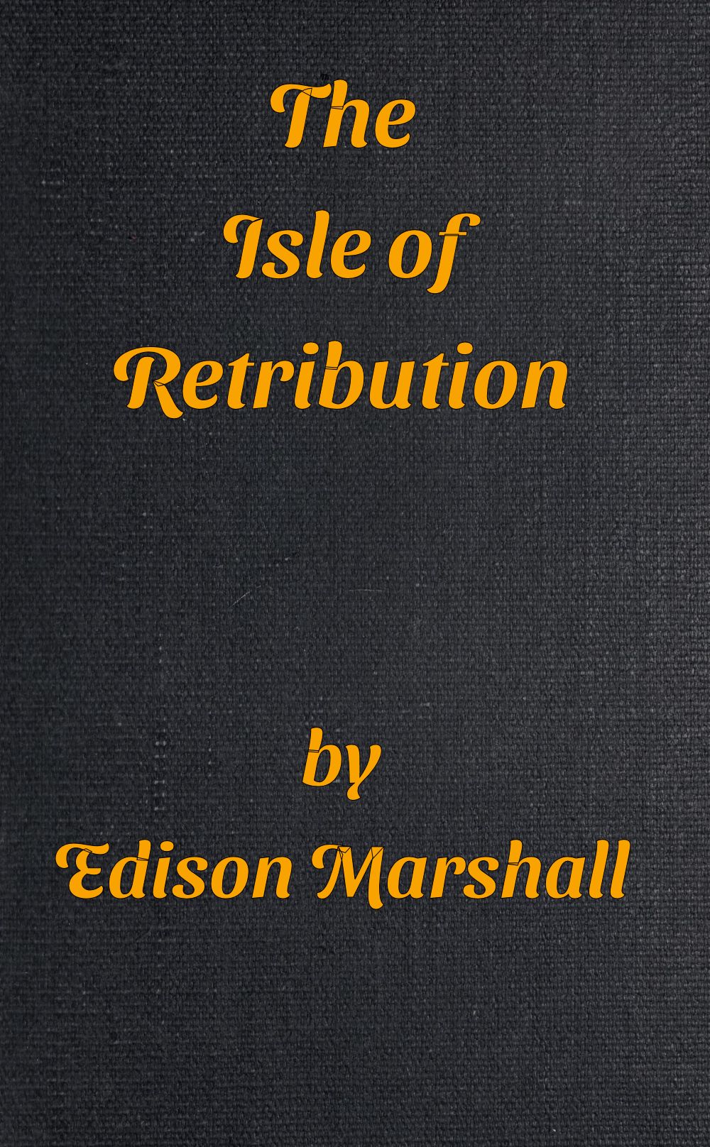 The Distributed Proofreaders Canada eBook of The Isle of Retribution