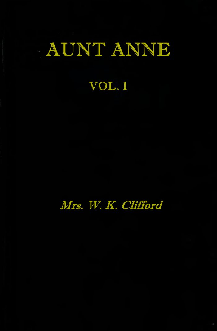 The Distributed Proofreaders eBook of Aunt Anne, Vol. 1