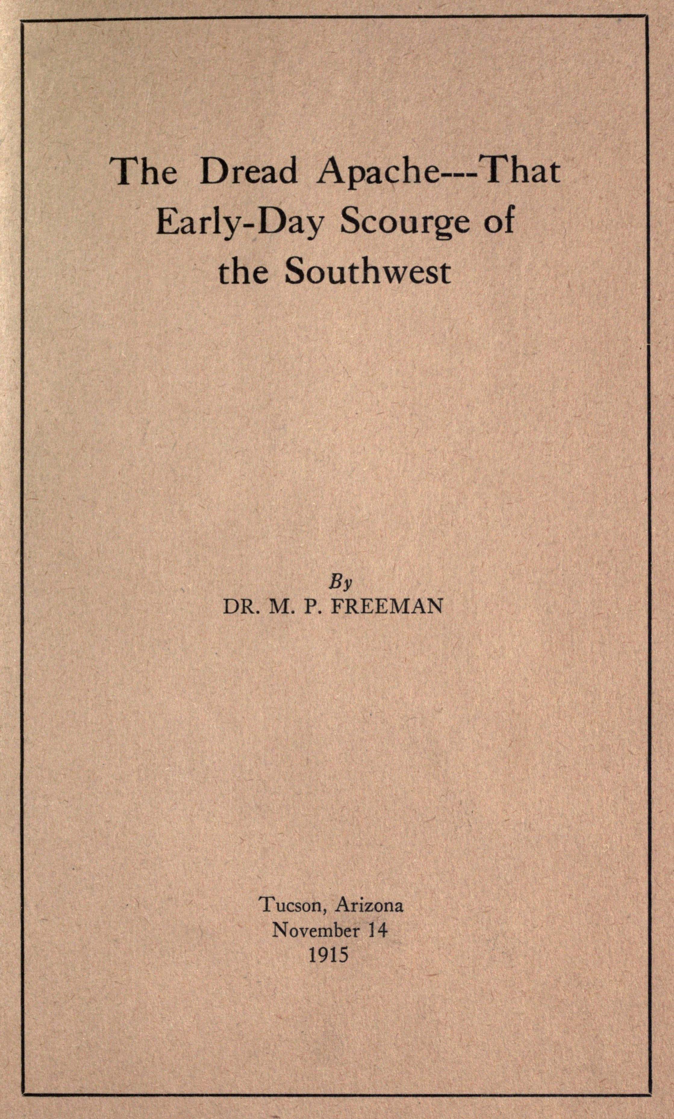 The dread Apache--that early-day scourge of the Southwest