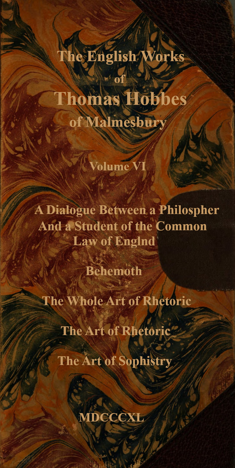 The English Works of Thomas Hobbes of Malmesbury, vol. 6 of 11