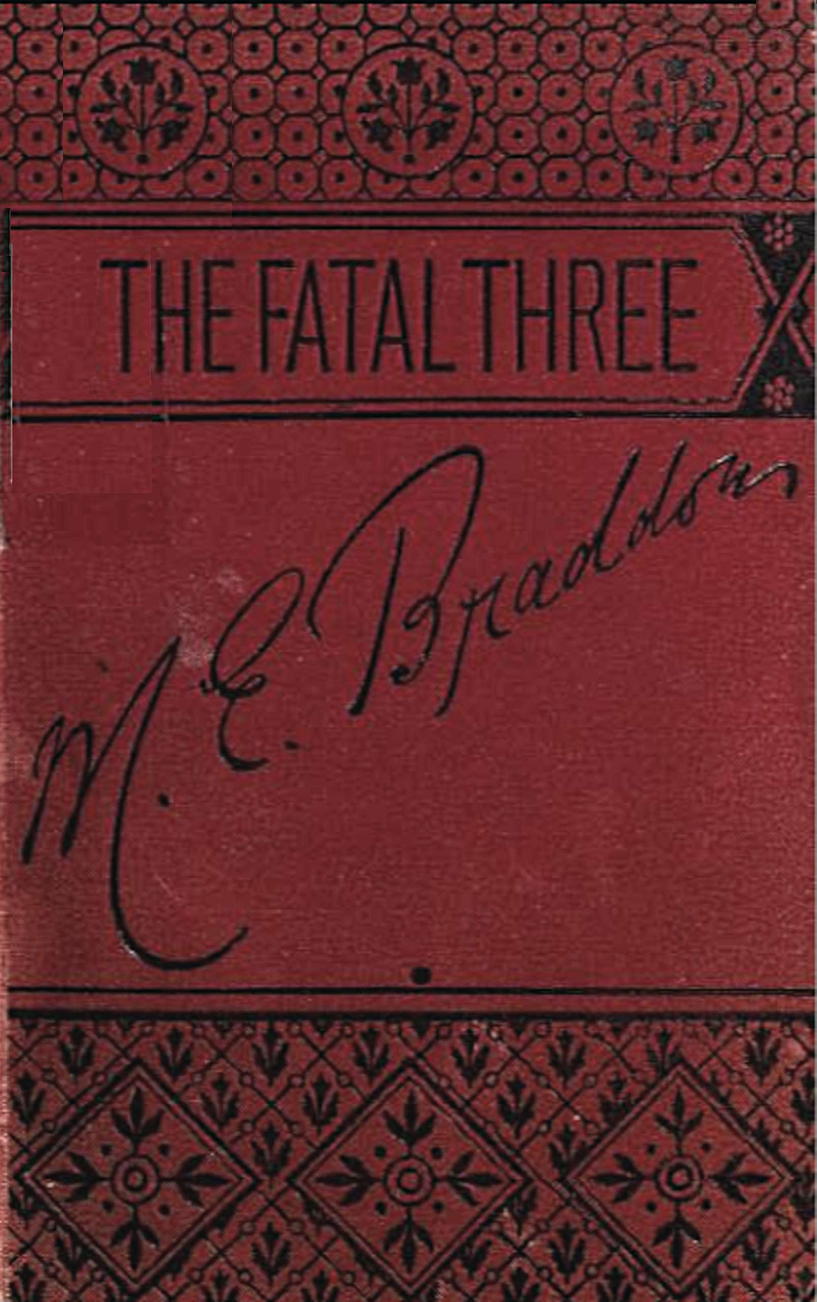 The Fatal Three Vol. I