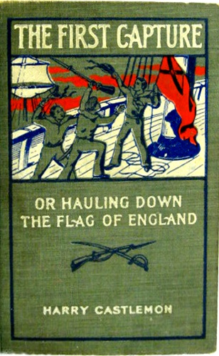 The First Capture, or Hauling Down the Flag of England