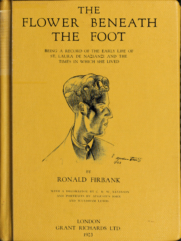 The Flower beneath the Foot: being a record of the early life of St. Laura de Nazianzi and the times in which she lived