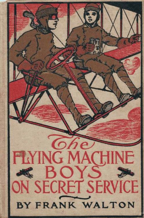 The Flying Machine Boys on Secret Service