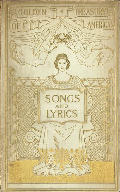 The Golden Treasury of American Songs and Lyrics, edited