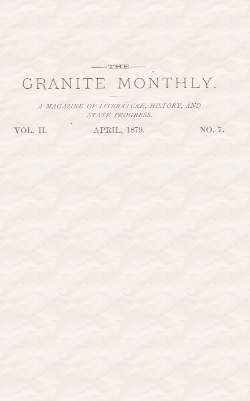 The Granite Monthly. Vol. II. April, 1879. No. 7