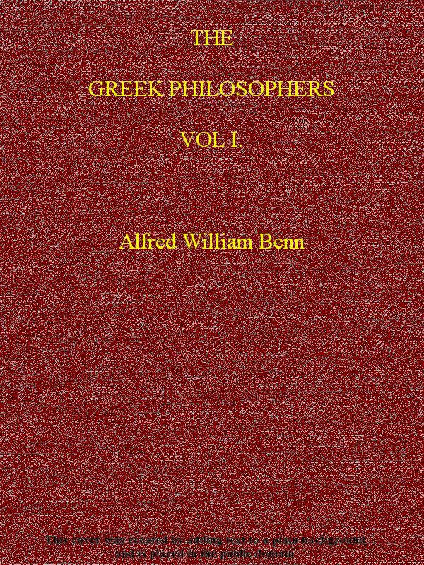 The Greek Philosophers, Vol. I (of 2)