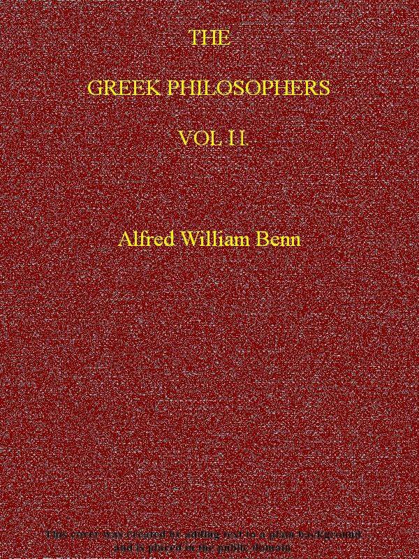 The Greek Philosophers, Vol. II (of 2)