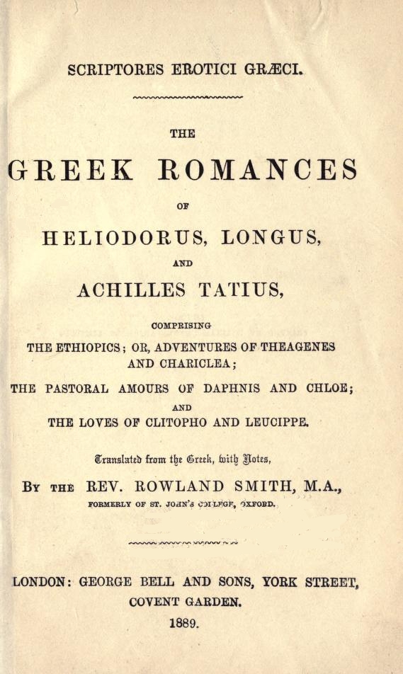 The Greek Romances of Heliodorus, Longus and Achilles Tatius, by Heliodorus, Longus and Achilles Tatius