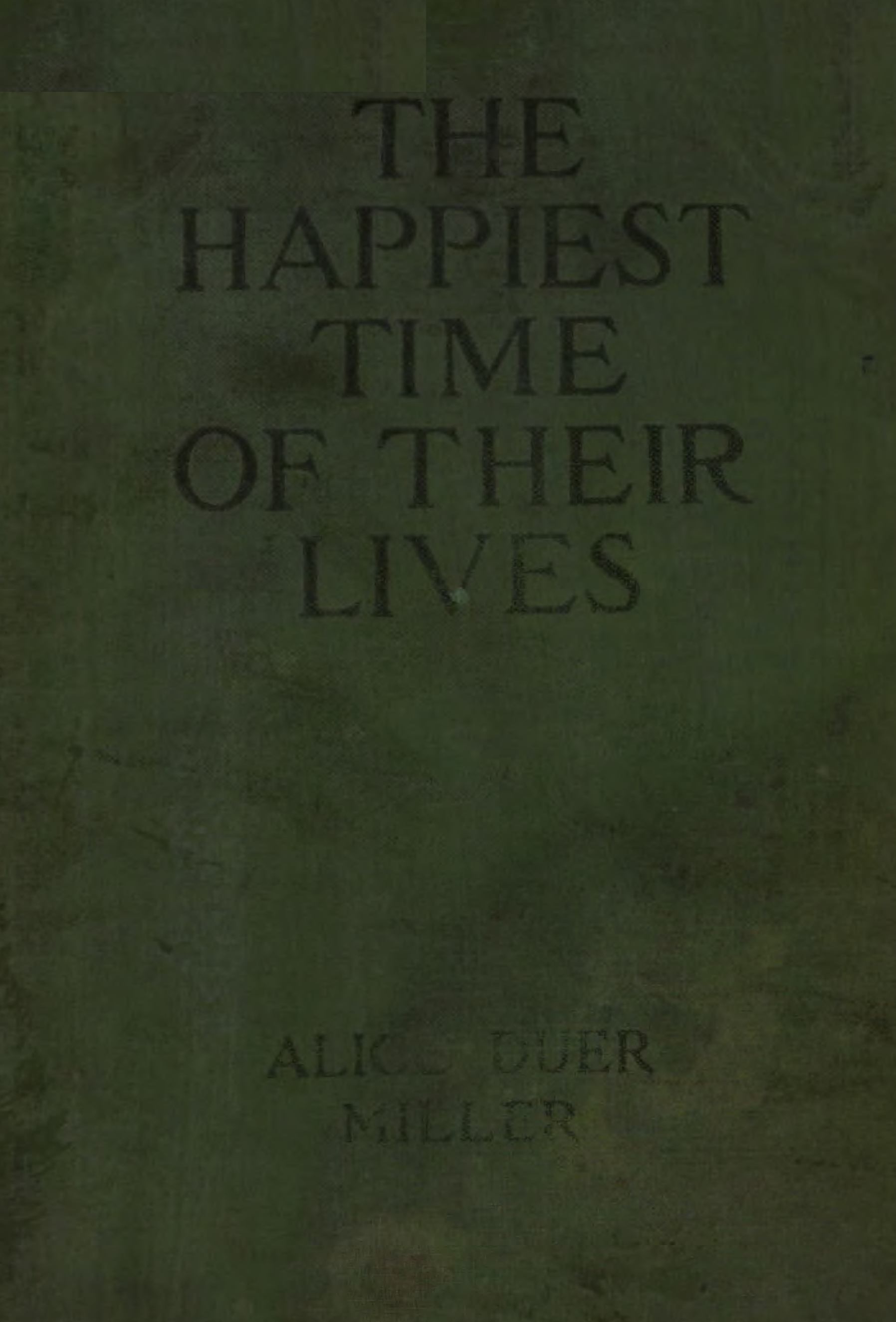 The Happiest Time of Their Lives
