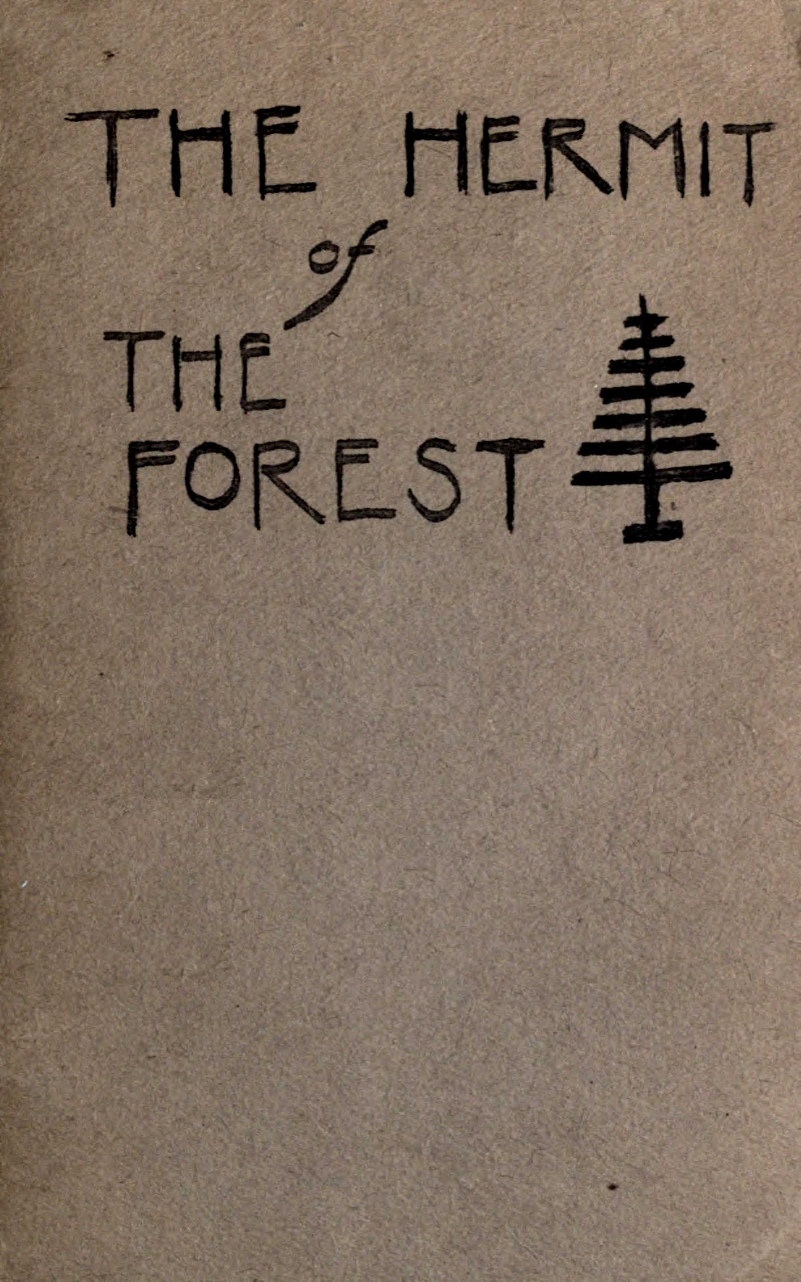 The Hermit of the Forest; or, Wandering Infants