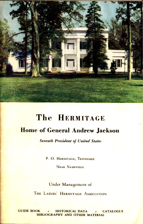 The Hermitage, Home of General Andrew Jackson (Revised)