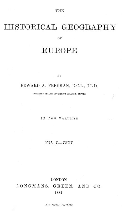 The Historical Geography of Europe. Vol. I