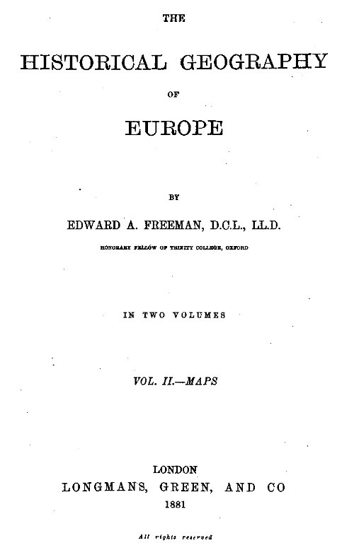 The Historical Geography of Europe. Vol. II