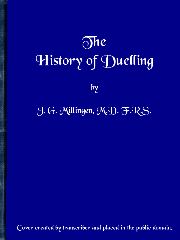 The History of Duelling. Vol. 1 (of 2)
