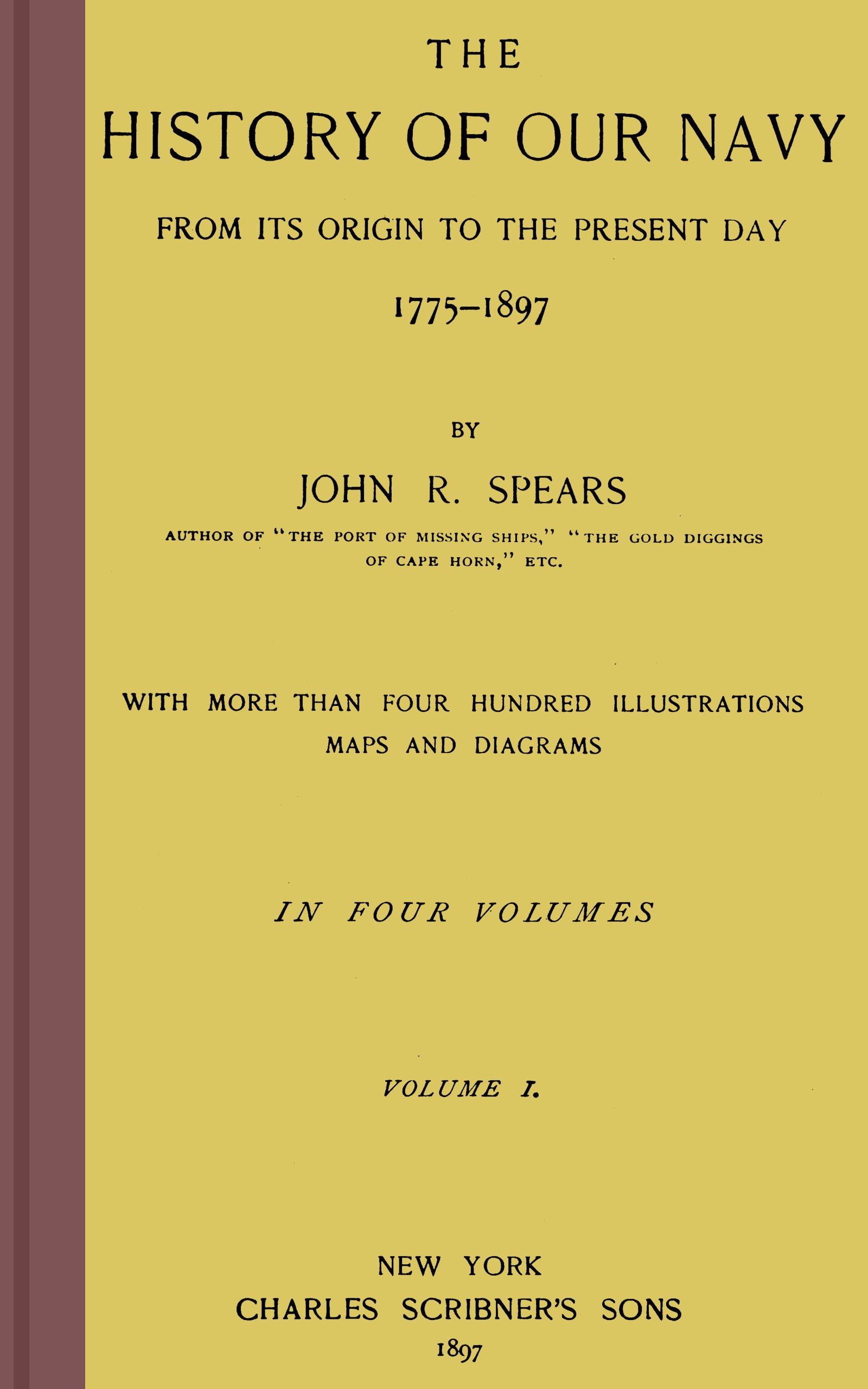 The History of Our Navy from its Origin to the Present Day, Volume I (of 4)