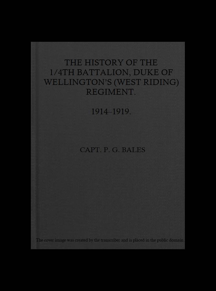 the History of the 1/4th Battalion, Duke of Wellington’s (West Riding) Regiment