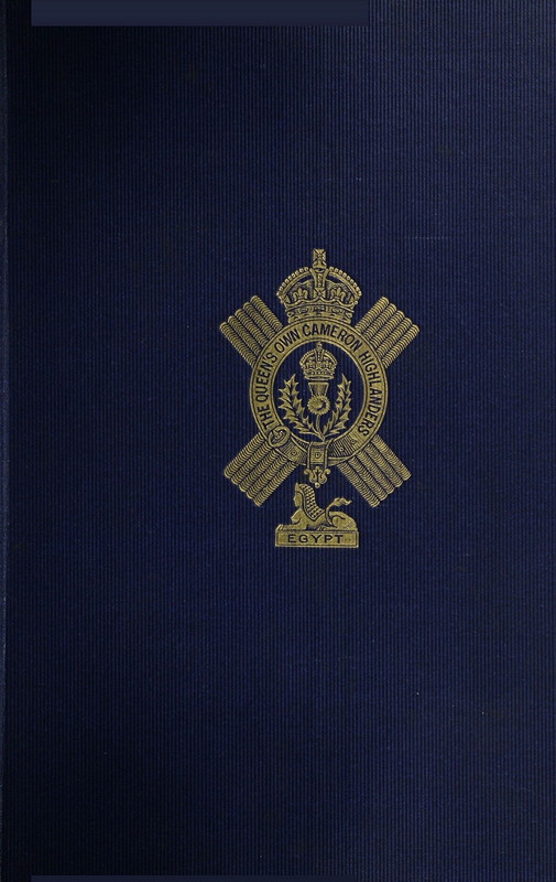 The History of the 7th Battalion Queen's Own Cameron Highlanders by Sandilands Col. J. W. and MacLeod Lt. Col. Norman