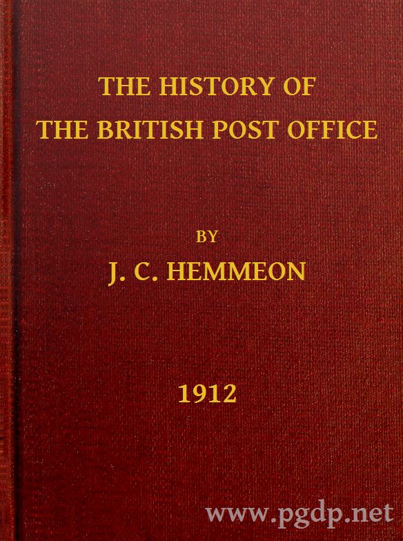 The History of the British Post Office, by J. C. Hemmeon, Ph.D