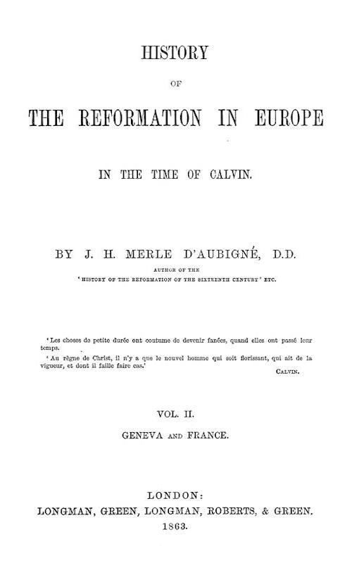the History of the Reformation in Europe in the Time of Calvin. Vol 2 (of 8) by J.H. Merle D'Aubigné