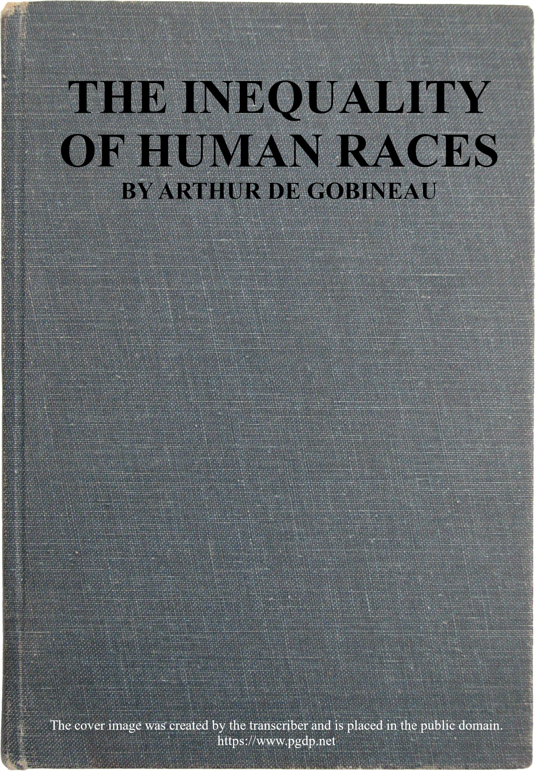 The inequality of human races by Arthur De Gobineau