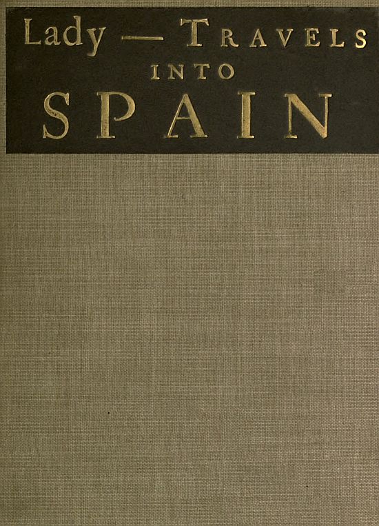 The Ingenious and Diverting Letters of the Lady----Travels into Spain