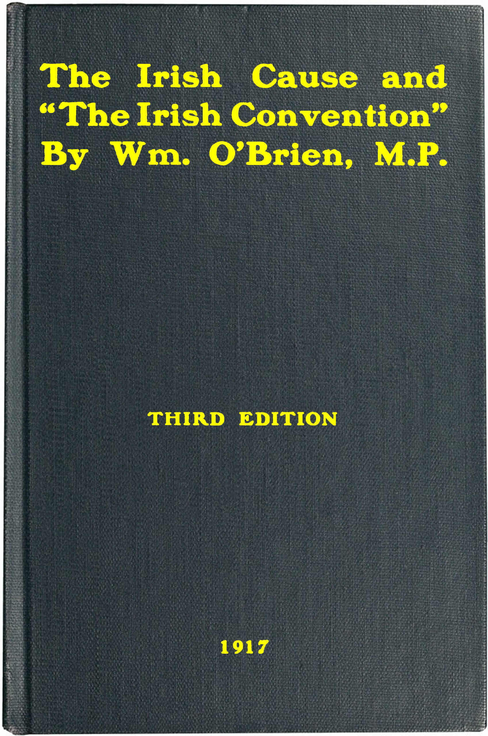 The Irish Cause and “The Irish Convention”