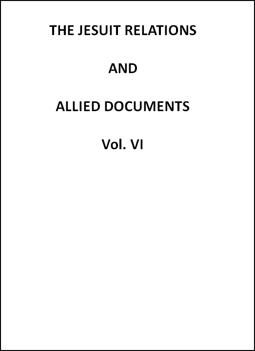 The Jesuit Relations and Allied Documents Vol. VI