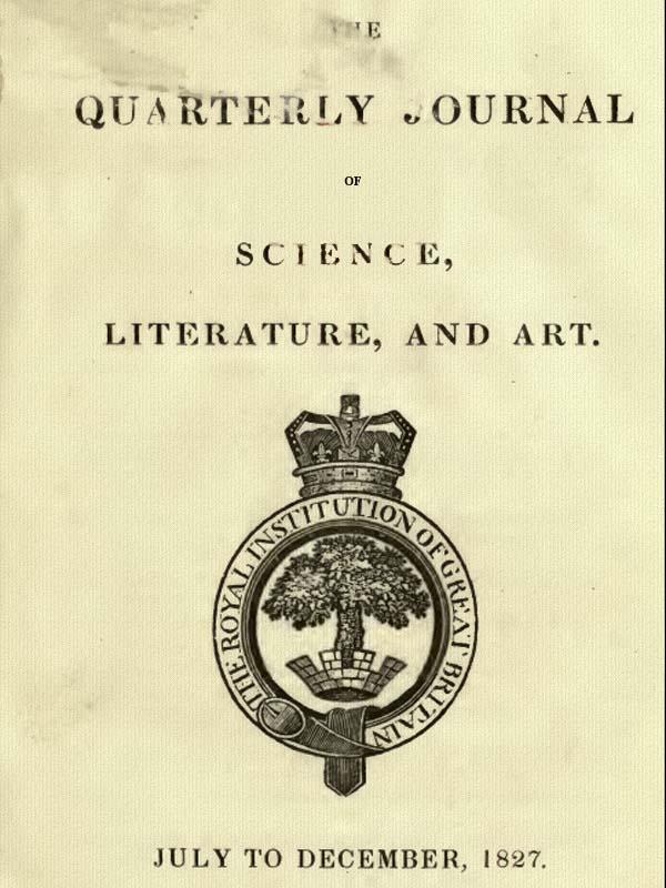 The Journal of Science, Literature, and the Arts, July-Dec. 1827